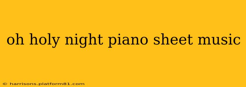 oh holy night piano sheet music