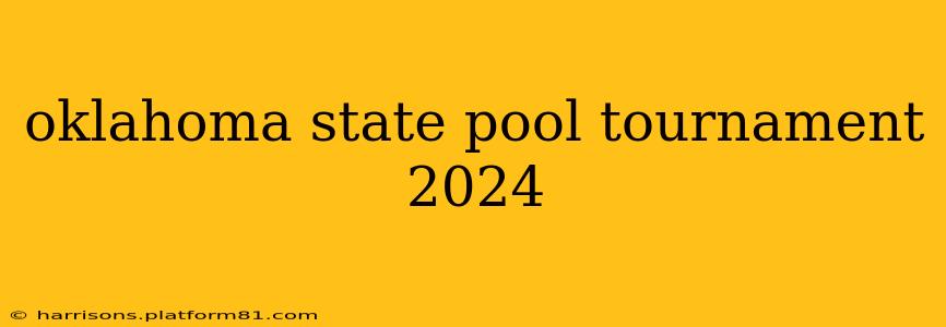 oklahoma state pool tournament 2024