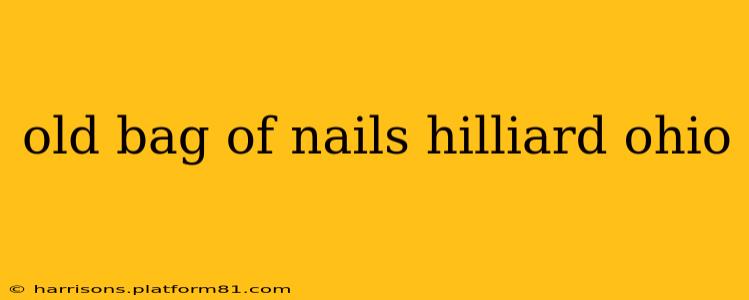 old bag of nails hilliard ohio
