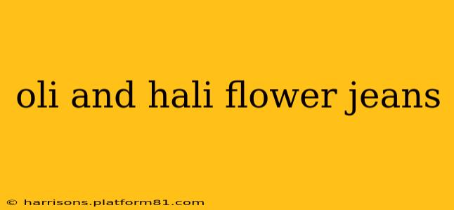 oli and hali flower jeans