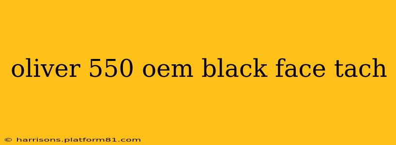 oliver 550 oem black face tach