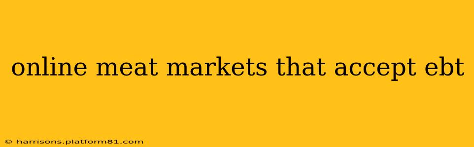 online meat markets that accept ebt