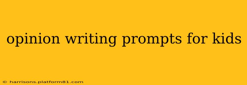 opinion writing prompts for kids