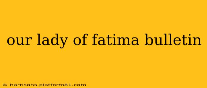 our lady of fatima bulletin