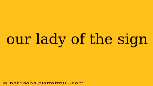 our lady of the sign