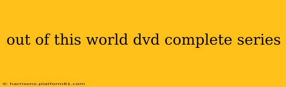 out of this world dvd complete series