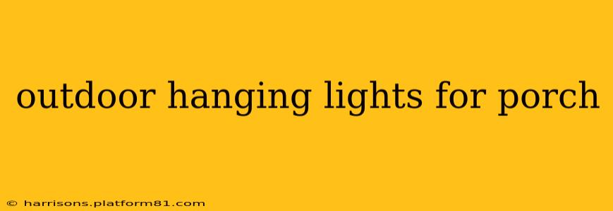 outdoor hanging lights for porch