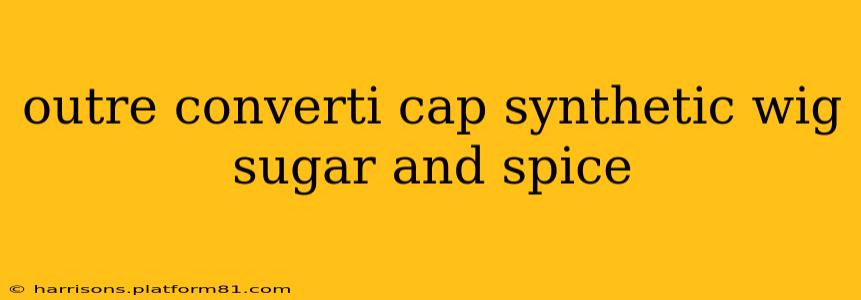 outre converti cap synthetic wig sugar and spice