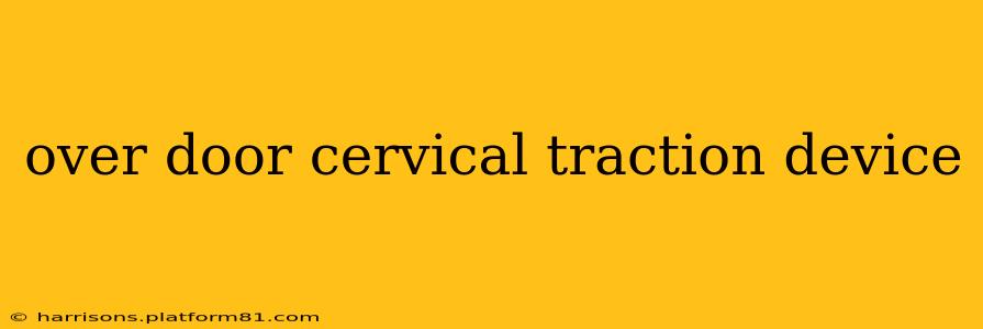 over door cervical traction device