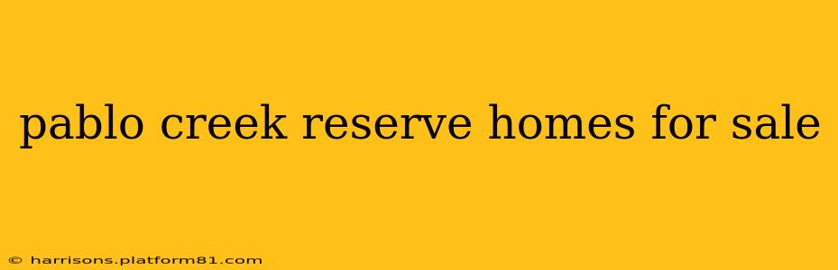 pablo creek reserve homes for sale