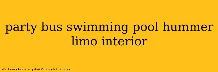 party bus swimming pool hummer limo interior