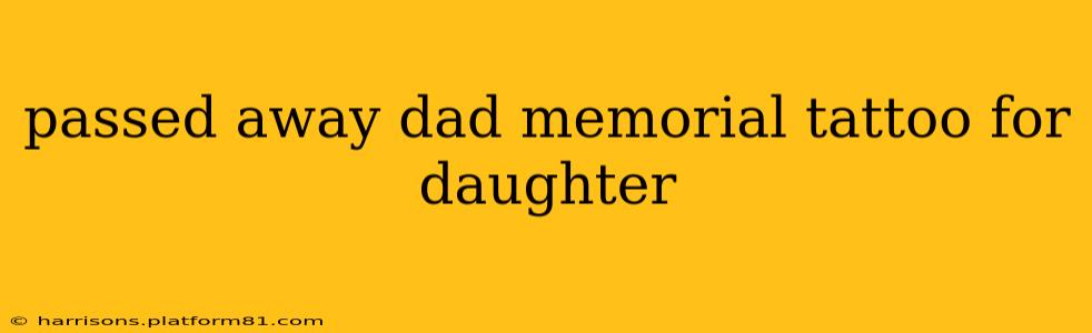 passed away dad memorial tattoo for daughter