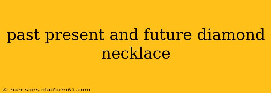 past present and future diamond necklace