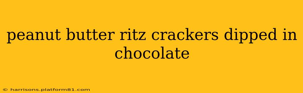peanut butter ritz crackers dipped in chocolate