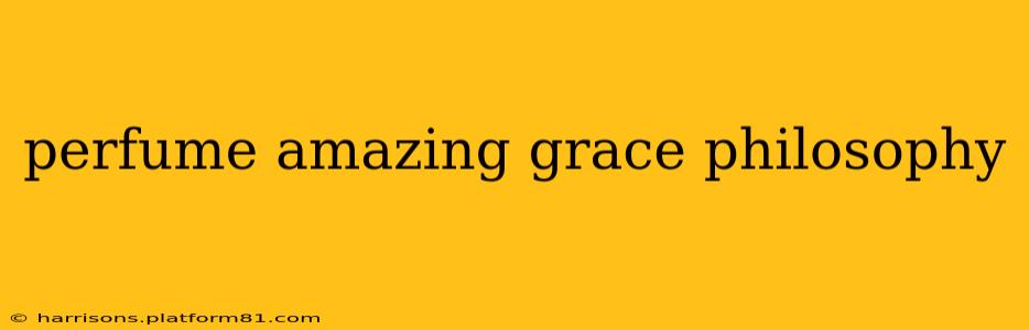 perfume amazing grace philosophy