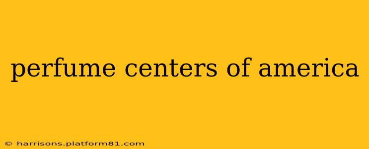 perfume centers of america