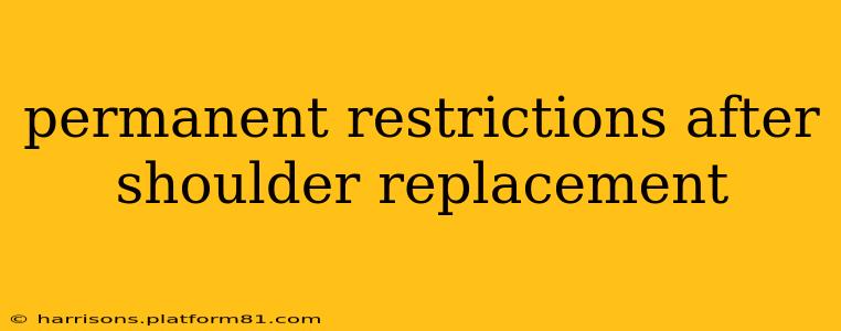 permanent restrictions after shoulder replacement