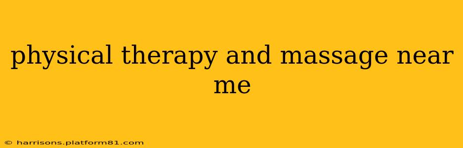 physical therapy and massage near me