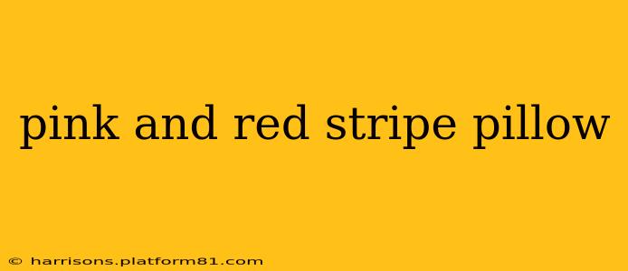 pink and red stripe pillow