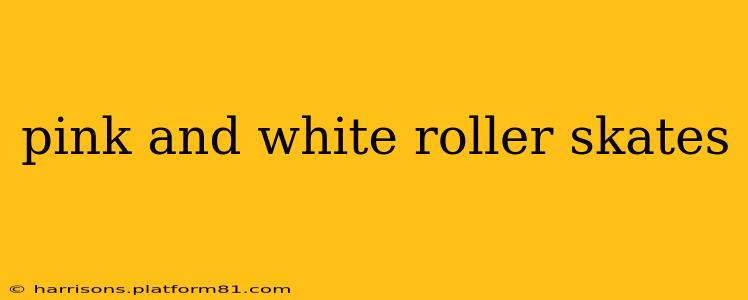 pink and white roller skates