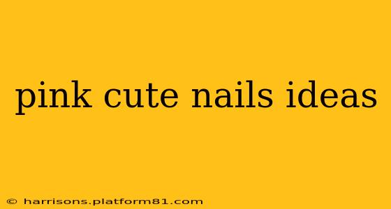 pink cute nails ideas