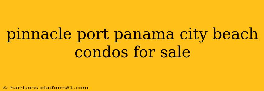 pinnacle port panama city beach condos for sale
