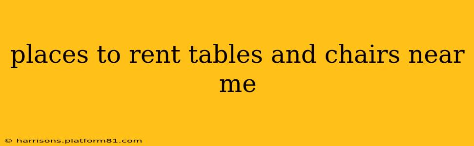 places to rent tables and chairs near me