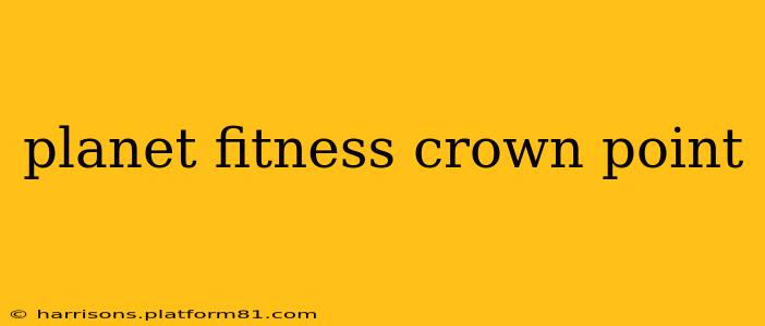 planet fitness crown point