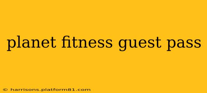 planet fitness guest pass