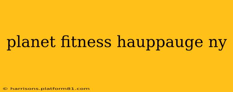 planet fitness hauppauge ny