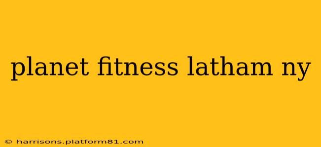 planet fitness latham ny