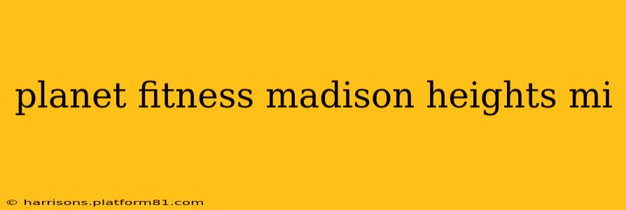 planet fitness madison heights mi