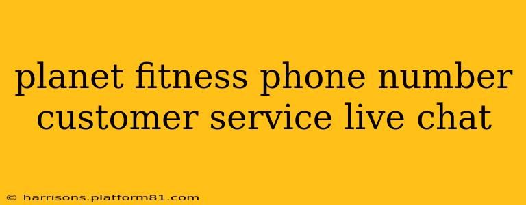 planet fitness phone number customer service live chat