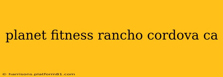 planet fitness rancho cordova ca