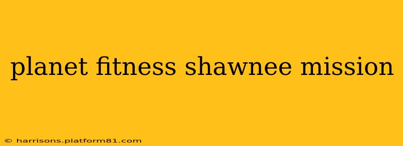 planet fitness shawnee mission