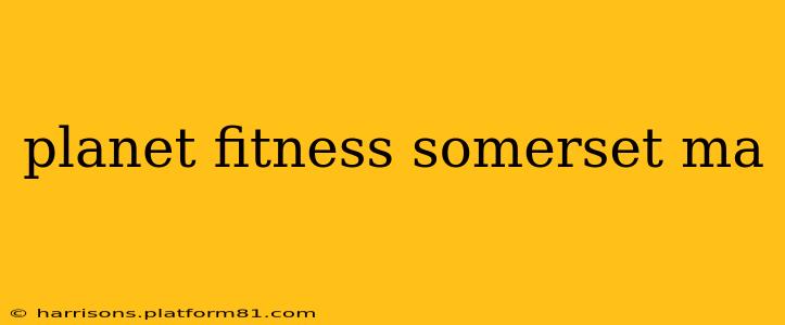 planet fitness somerset ma