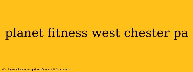 planet fitness west chester pa
