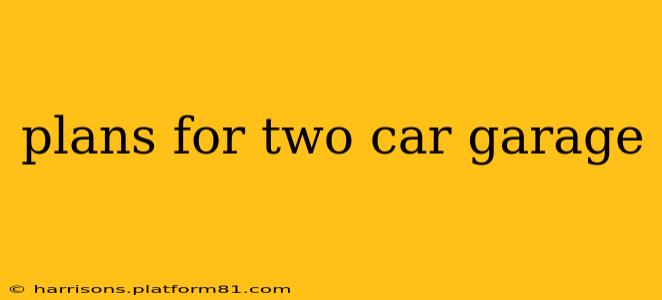 plans for two car garage