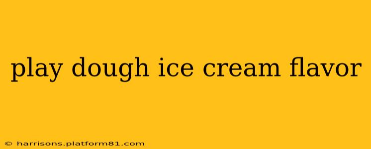 play dough ice cream flavor