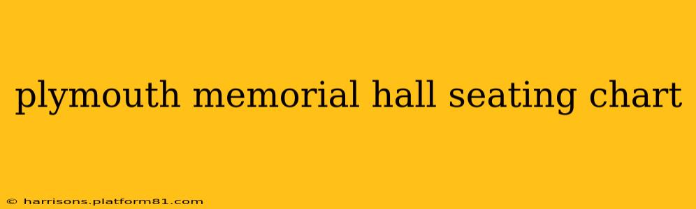 plymouth memorial hall seating chart