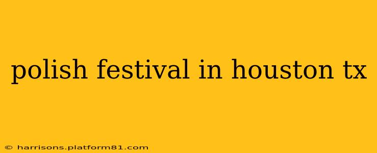 polish festival in houston tx