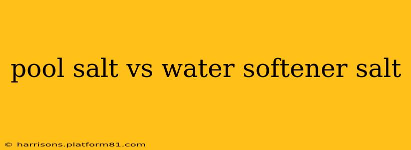 pool salt vs water softener salt