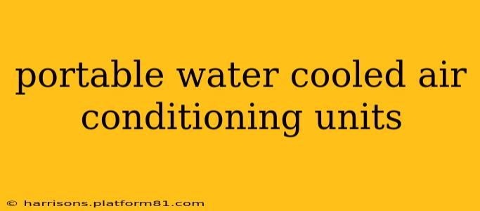 portable water cooled air conditioning units