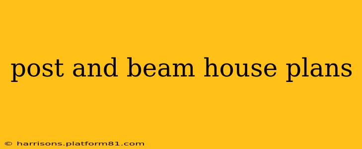 post and beam house plans