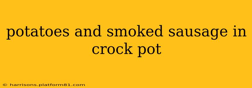 potatoes and smoked sausage in crock pot