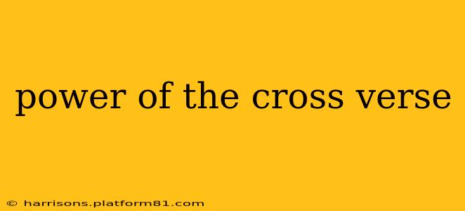power of the cross verse