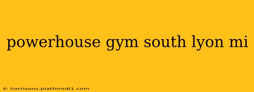 powerhouse gym south lyon mi
