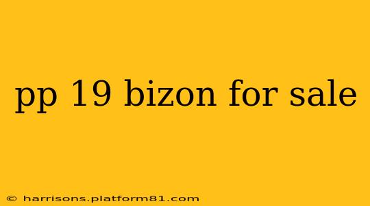 pp 19 bizon for sale