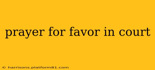 prayer for favor in court