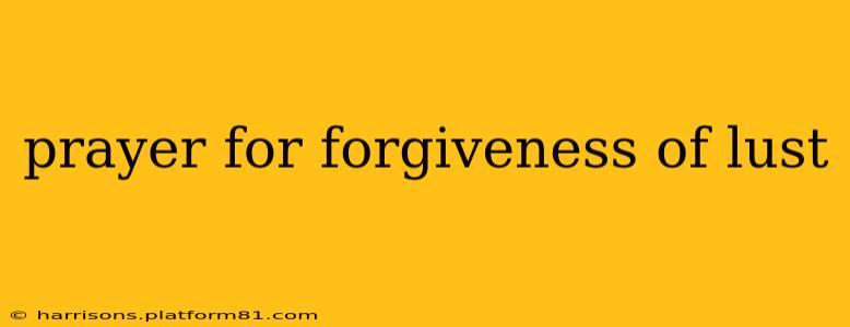 prayer for forgiveness of lust
